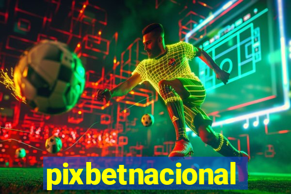 pixbetnacional