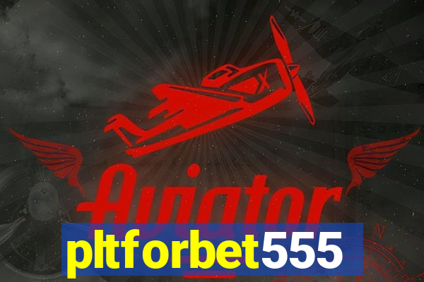 pltforbet555
