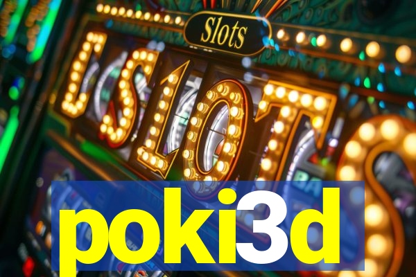 poki3d