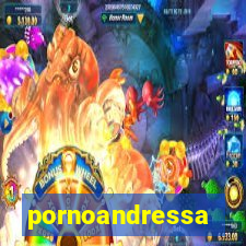 pornoandressa