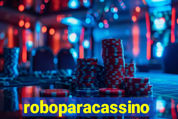 roboparacassino