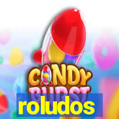 roludos