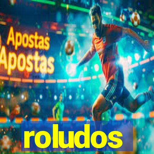 roludos