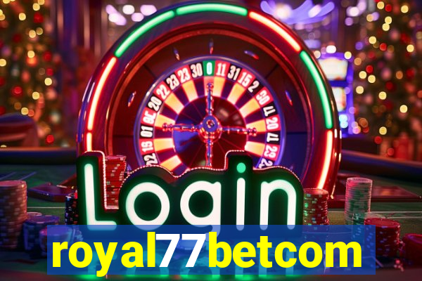 royal77betcom