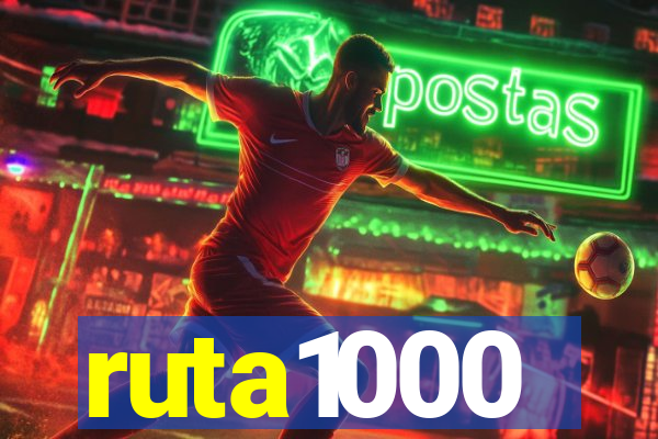 ruta1000