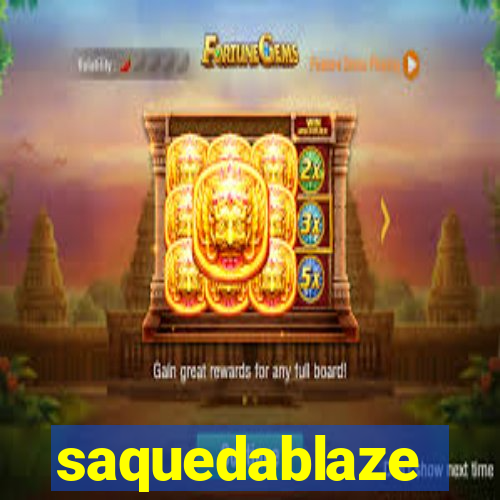 saquedablaze