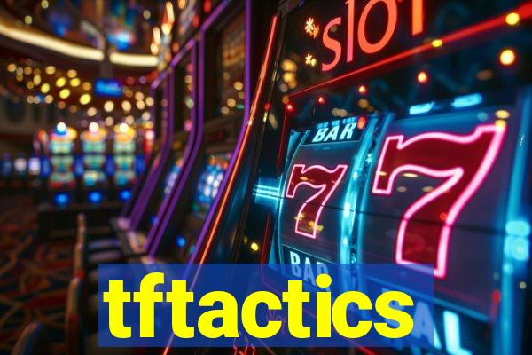 tftactics