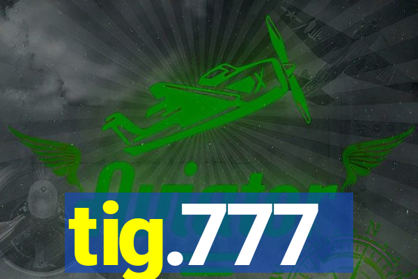 tig.777