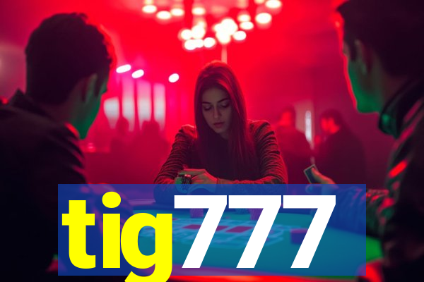 tig777
