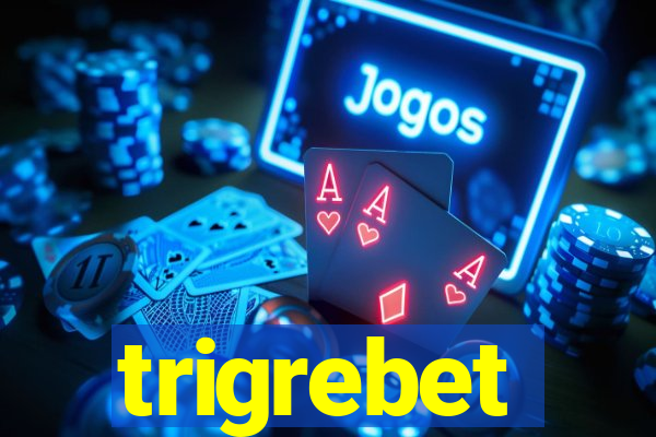 trigrebet