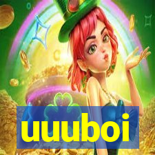 uuuboi