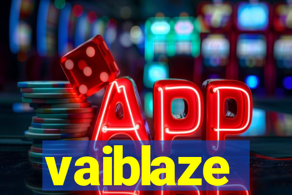 vaiblaze