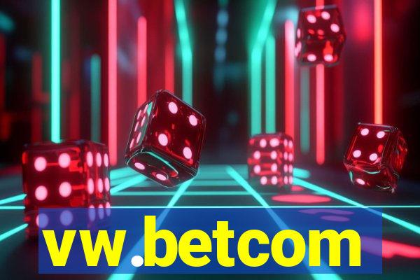 vw.betcom