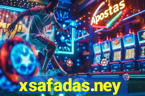 xsafadas.ney