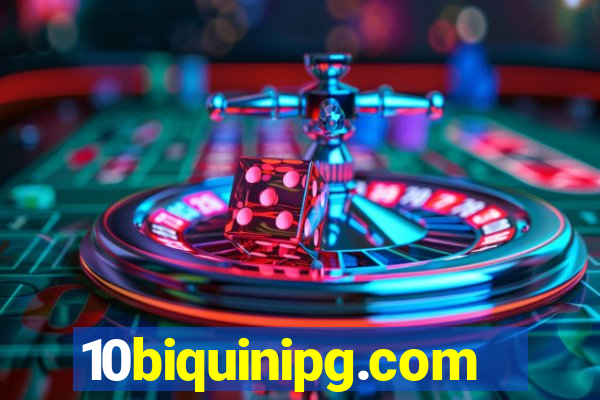10biquinipg.com