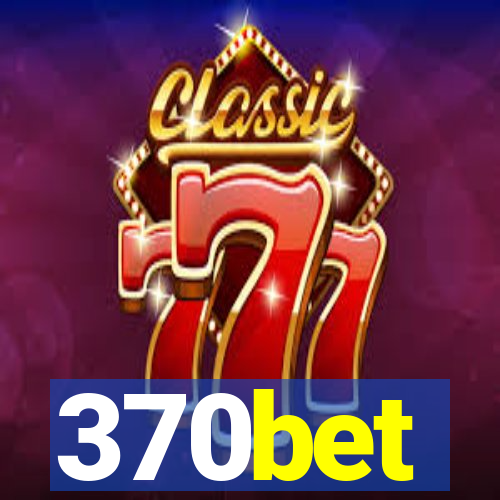 370bet