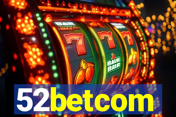 52betcom