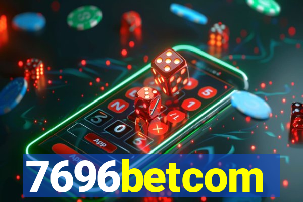 7696betcom