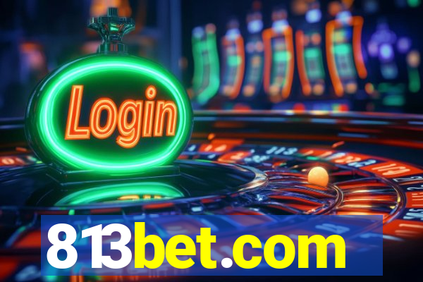 813bet.com