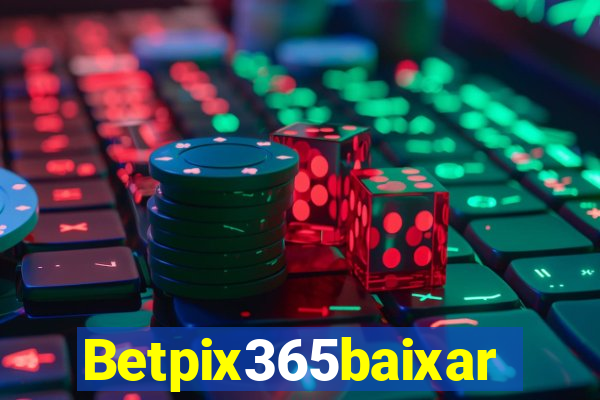 Betpix365baixar