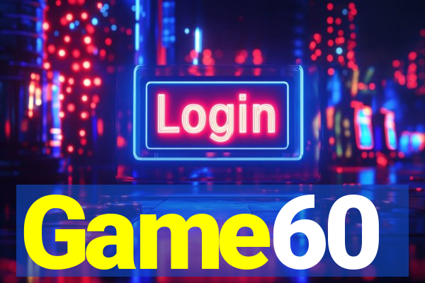Game60