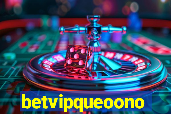 betvipqueoono