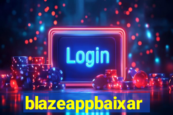 blazeappbaixar