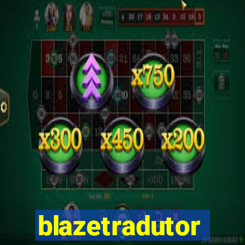 blazetradutor