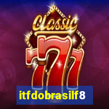 itfdobrasilf8