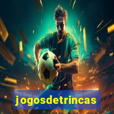jogosdetrincas