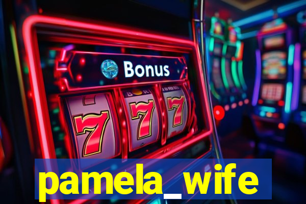 pamela_wife