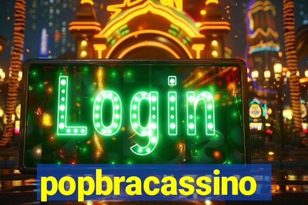 popbracassino