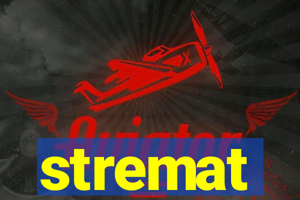stremat
