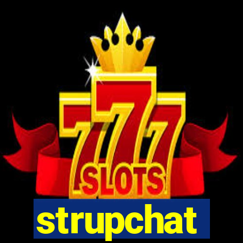 strupchat