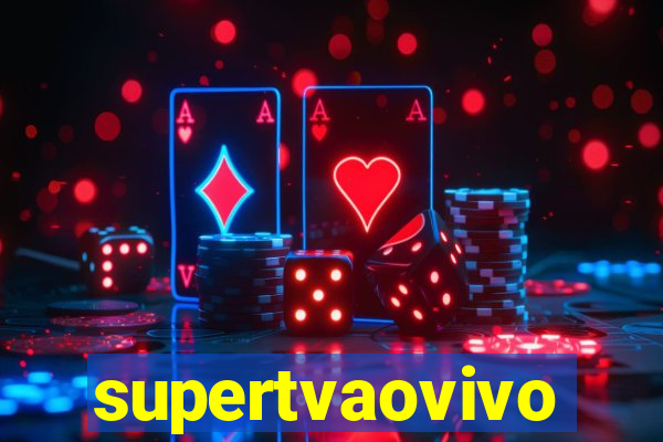 supertvaovivo