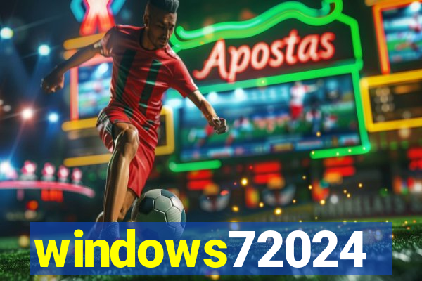 windows72024