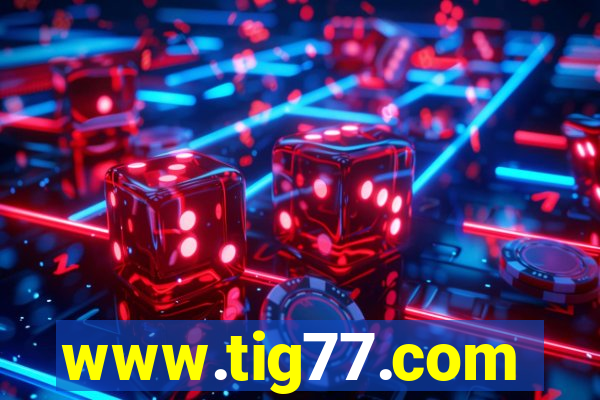 www.tig77.com
