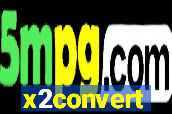 x2convert