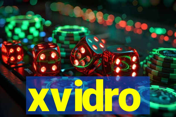 xvidro