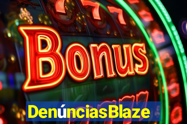 DenúnciasBlaze