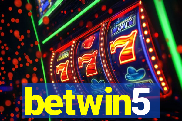 betwin5