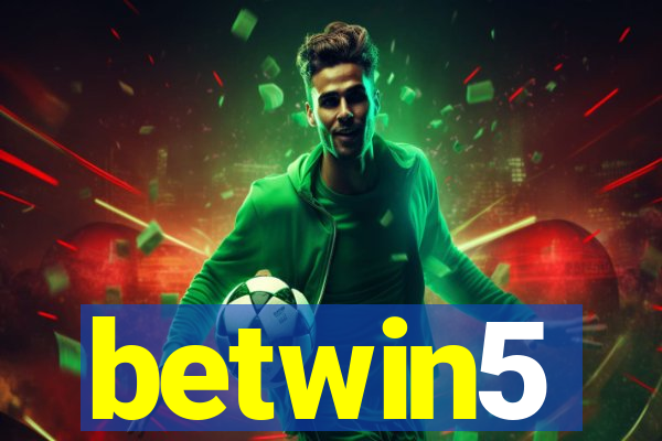 betwin5