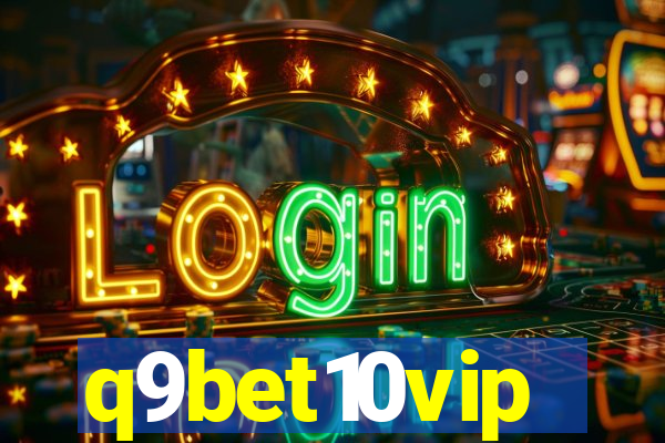 q9bet10vip