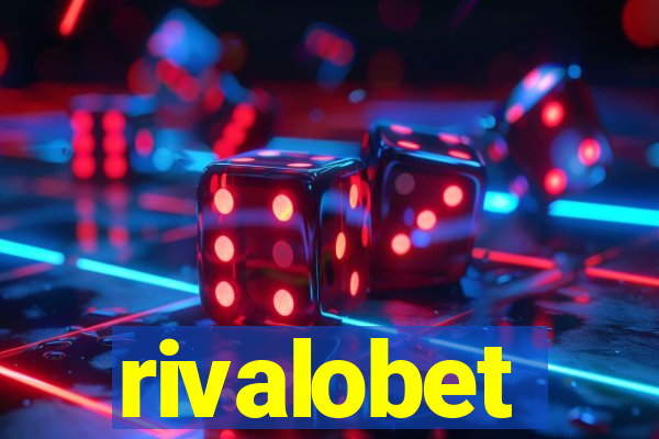 rivalobet