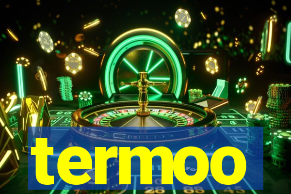 termoo
