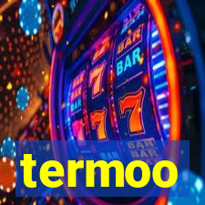 termoo
