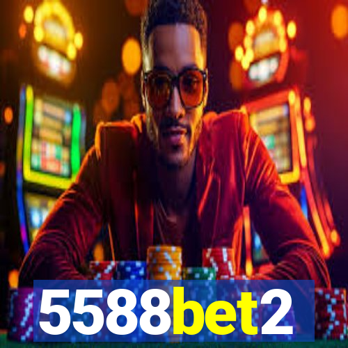 5588bet2